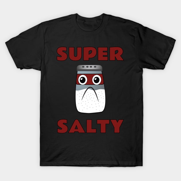 Super Salty T-Shirt by emojiawesome